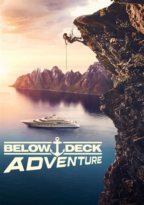 below deck adventure season 1|Watch Below Deck Adventure Streaming Online .